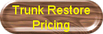 Prices for restoration of trunks